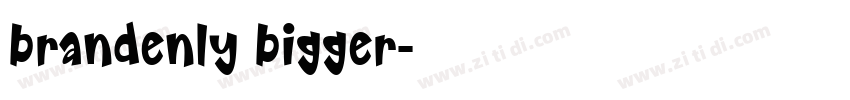 brandenly bigger字体转换
